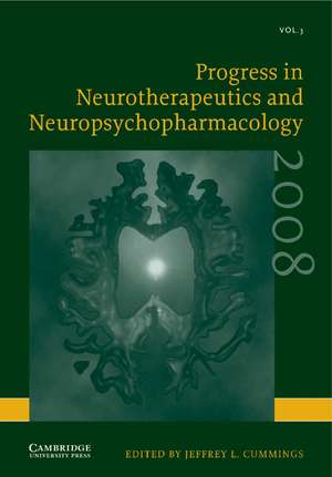 Progress in Neurotherapeutics and Neuropsychopharmacology: Volume 3, 2008 de Jeffrey L. Cummings