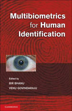 Multibiometrics for Human Identification de Bir Bhanu