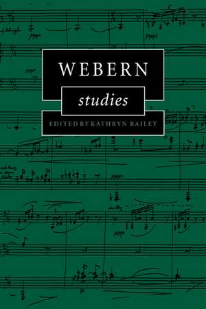 Webern Studies de Kathryn Bailey