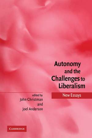 Autonomy and the Challenges to Liberalism: New Essays de John Christman