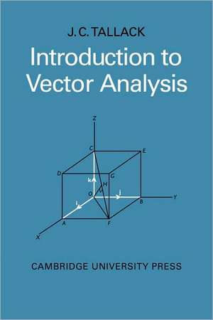 Introduction to Vector Analysis de J. C. Tallack