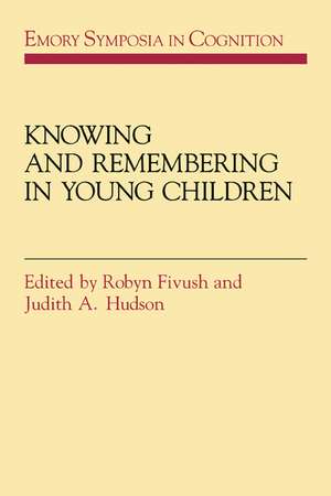 Knowing and Remembering in Young Children de Robyn Fivush