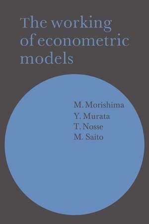 The Working of Econometric Models de M. Morishima