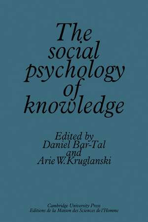 The Social Psychology of Knowledge de Daniel Bar-Tal