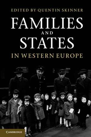 Families and States in Western Europe de Quentin Skinner