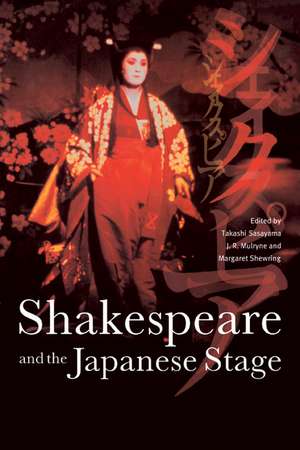 Shakespeare and the Japanese Stage de Takashi Sasayama