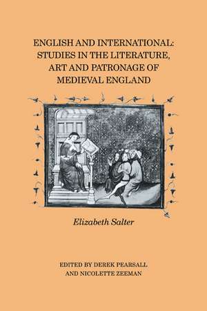 English and International: Studies in the Literature, Art and Patronage of Medieval England de Derek Pearsall