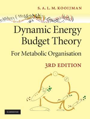 Dynamic Energy Budget Theory for Metabolic Organisation de Bas Kooijman