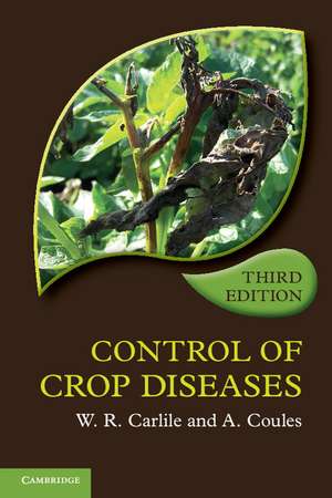 Control of Crop Diseases de W. R. Carlile