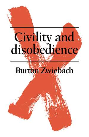 Civility and Disobedience de Burton Zwiebach