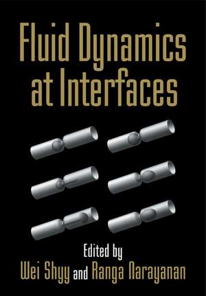 Fluid Dynamics at Interfaces de Wei Shyy