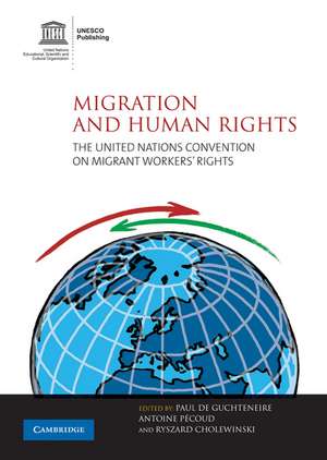 Migration and Human Rights: The United Nations Convention on Migrant Workers' Rights de Ryszard Cholewinski