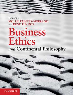 Business Ethics and Continental Philosophy de Mollie Painter-Morland