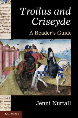 'Troilus and Criseyde': A Reader's Guide de Jenni Nuttall