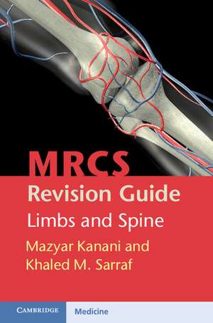 MRCS Revision Guide: Limbs and Spine de Mazyar Kanani