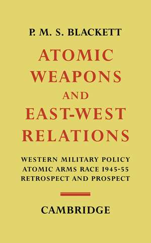 Atomic Weapons and East–West Relations de P. M. S. Blackett