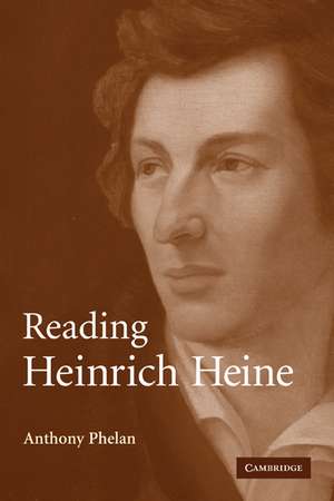 Reading Heinrich Heine de Anthony Phelan