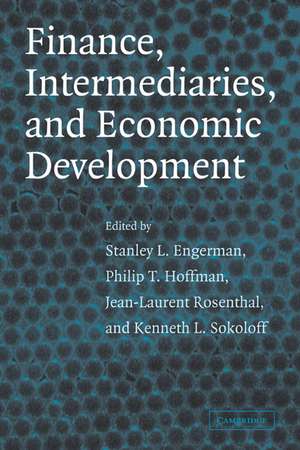 Finance, Intermediaries, and Economic Development de Stanley L. Engerman