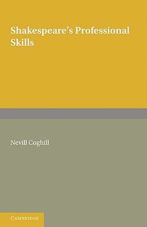 Shakespeare's Professional Skills de Neville Coghill