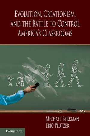 Evolution, Creationism, and the Battle to Control America's Classrooms de Michael Berkman