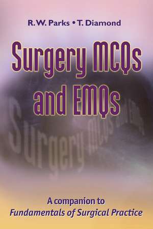 Surgery MCQs and EMQs de R. W. Parks