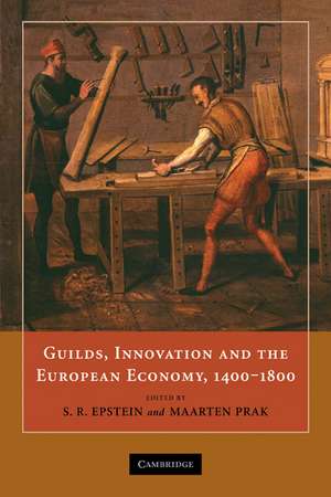 Guilds, Innovation and the European Economy, 1400–1800 de S. R. Epstein