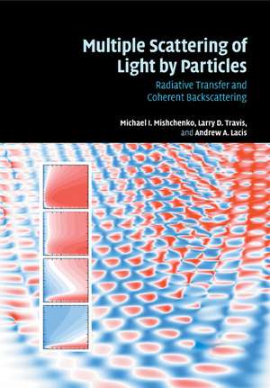 Multiple Scattering of Light by Particles: Radiative Transfer and Coherent Backscattering de Michael I. Mishchenko