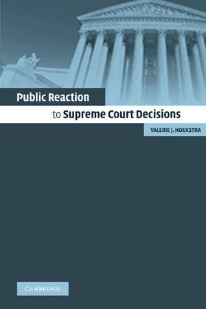 Public Reaction to Supreme Court Decisions de Valerie J. Hoekstra