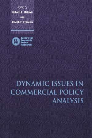 Dynamic Issues in Commercial Policy Analysis de Richard E. Baldwin