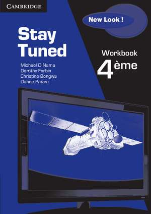 Stay Tuned New Look! Workbook for 4éme de Michael Nama