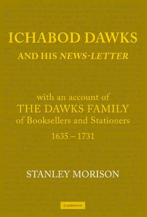 Ichabod Dawks and his Newsletter: With an Account of the Dawks Family de Stanley Morison