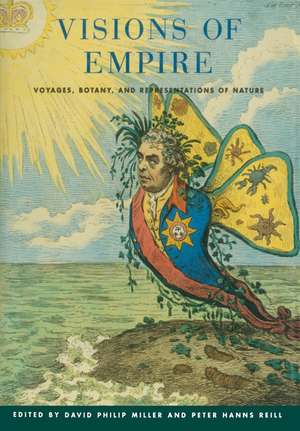 Visions of Empire: Voyages, Botany, and Representations of Nature de David Philip Miller