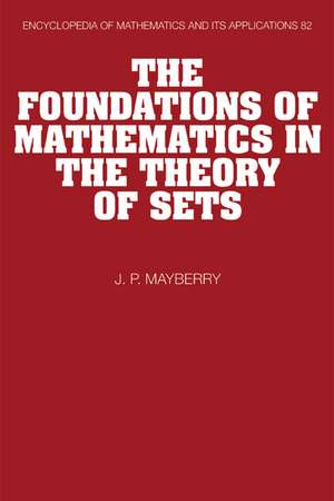 The Foundations of Mathematics in the Theory of Sets de John P. Mayberry