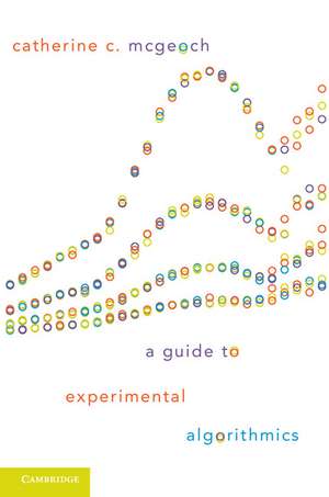 A Guide to Experimental Algorithmics de Catherine C. McGeoch