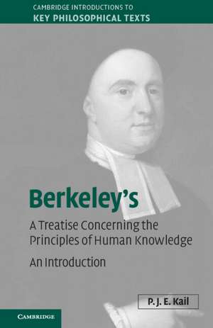 Berkeley's A Treatise Concerning the Principles of Human Knowledge: An Introduction de P. J. E. Kail