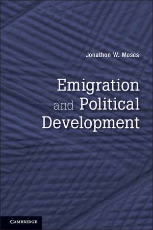 Emigration and Political Development de Jonathon W. Moses