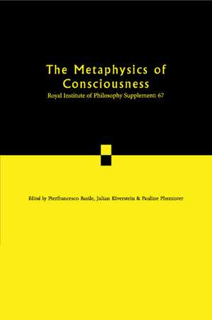 The Metaphysics of Consciousness de Pierfrancesco Basile