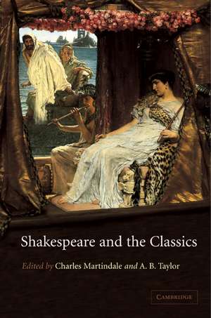 Shakespeare and the Classics de Charles Martindale