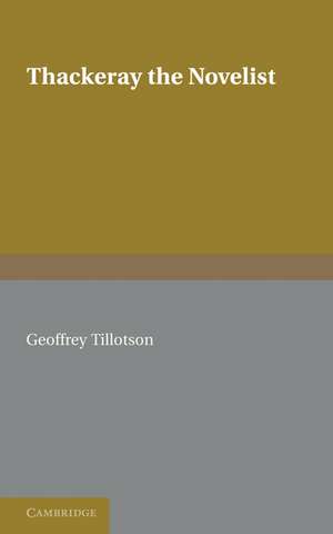 Thackeray the Novelist de Geoffrey Tillotson