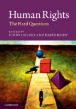 Human Rights: The Hard Questions de Cindy Holder