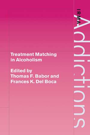 Treatment Matching in Alcoholism de Thomas F. Babor