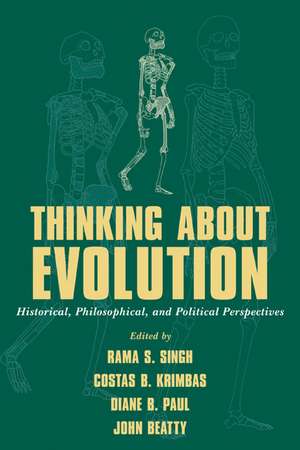 Thinking about Evolution: Historical, Philosophical, and Political Perspectives de Rama S. Singh