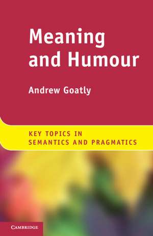 Meaning and Humour de Andrew Goatly