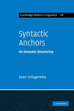 Syntactic Anchors: On Semantic Structuring de Juan Uriagereka