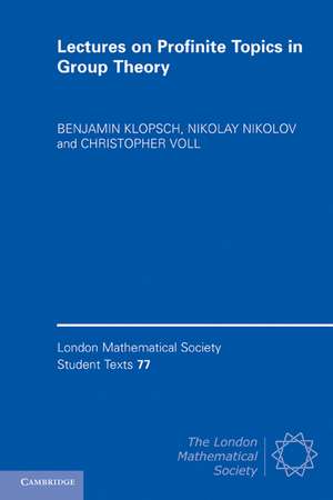 Lectures on Profinite Topics in Group Theory de Benjamin Klopsch