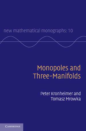 Monopoles and Three-Manifolds de Peter Kronheimer