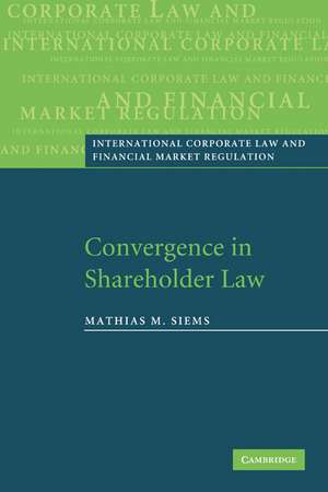 Convergence in Shareholder Law de Mathias M. Siems