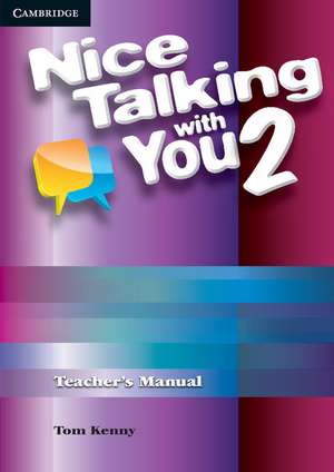 Nice Talking With You Level 2 Teacher's Manual de Tom Kenny