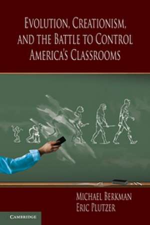 Evolution, Creationism, and the Battle to Control America's Classrooms de Michael Berkman