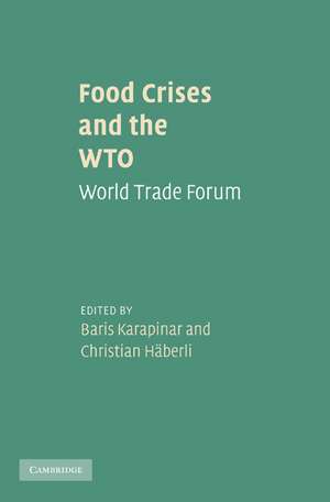 Food Crises and the WTO: World Trade Forum de Baris Karapinar